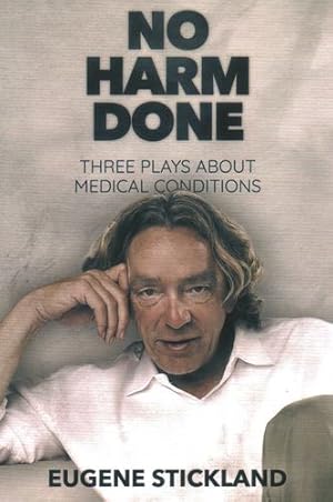 Seller image for No Harm Done: Three Plays About Medical Conditions (Every River Lit Series) by Stickland, Eugene, Hu, Bin, Hu, Jubin [Paperback ] for sale by booksXpress