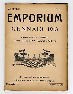 EMPORIUM. Rivista mensile illustrata d'arte, letteratura, scienze e varietà. Anno 1913. Fascicoli...