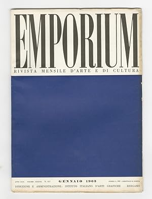 EMPORIUM. Rivista mensile illustrata d'arte e di cultura. Anno LXIX. 1963. Fascicoli nn. da 1 a 1...