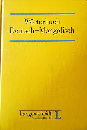Seller image for Wrterbuch Deutsch - Mongolisch. 4., durchgesehene Auflage. for sale by Versandantiquariat Ruland & Raetzer