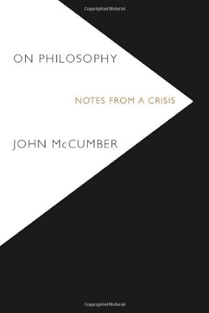 Immagine del venditore per On Philosophy: Notes from a Crisis by McCumber, John [Paperback ] venduto da booksXpress