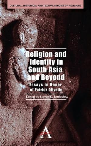 Immagine del venditore per Religion and Identity in South Asia and Beyond: Essays in Honor of Patrick Olivelle (Cultural, Historical and Textual Studies of South Asian Religions) [Paperback ] venduto da booksXpress