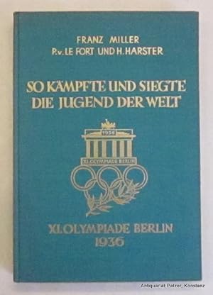 Seller image for So kmpfte und siegte die Jugend der Welt. XI. Olympiade Berlin 1936. Mnchen, Knorr & Hirth, 1936. Gr.-8vo. Mit 126 Tafelabbildungen. 154 S., 3 Bl. Illustrierter Or.-Lwd. mit Goldprgung; Rcken minimal verblasst, Schnitt leicht fleckig. for sale by Jrgen Patzer