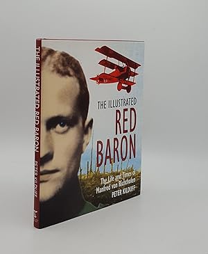 THE ILLUSTRATED RED BARON The Life and Times of Manfred von Richthofen