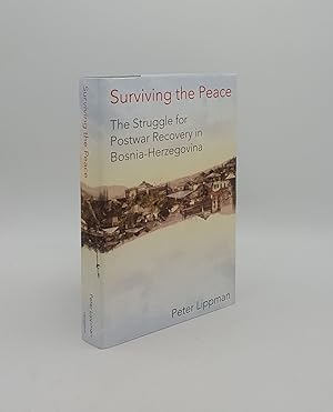 Bild des Verkufers fr SURVIVING THE PEACE The Struggle for Postwar Recovery in Bosnia-Herzegovina zum Verkauf von Rothwell & Dunworth (ABA, ILAB)