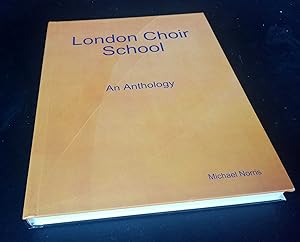 London Choir School An Anthology