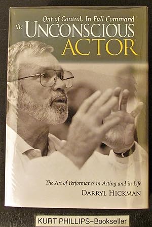 The Unconscious Actor®: Out of Control, In Full Command® (Signed Copy)