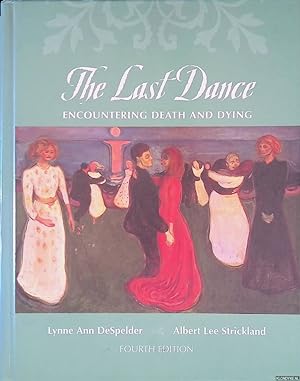 Bild des Verkufers fr The Last Dance: Encountering Death and Dying zum Verkauf von Klondyke