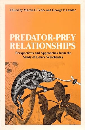 Predator-Prey Relationships Perspectives and Approaches from the Study of Lower Vertebrates