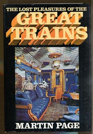 Seller image for The Lost Pleasures of the Great Trains for sale by Dearly Departed Books