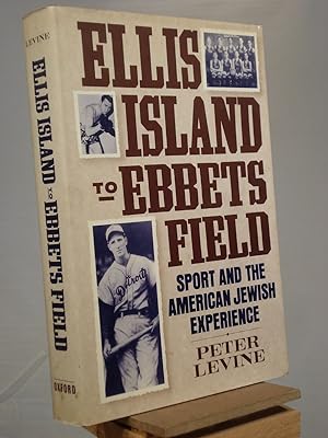Seller image for Ellis Island to Ebbets Field: Sport and the American Jewish Experience (Sports history and society) for sale by Henniker Book Farm and Gifts