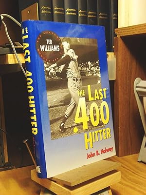 Seller image for The Last .400 Hitter: The Anatomy of a .400 Season for sale by Henniker Book Farm and Gifts