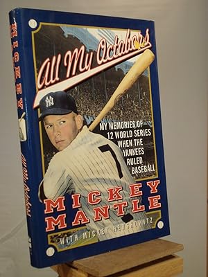 Seller image for All My Octobers: My Memories of Twelve World Series When the Yankees Ruled Baseball for sale by Henniker Book Farm and Gifts