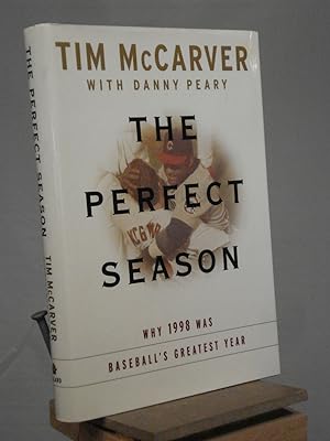 Bild des Verkufers fr The Perfect Season: Why 1998 Was Baseball's Greatest Year zum Verkauf von Henniker Book Farm and Gifts