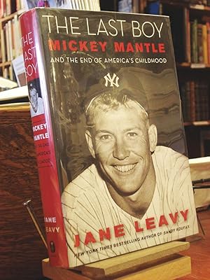 Image du vendeur pour The Last Boy : Mickey Mantle and the End of America's Childhood mis en vente par Henniker Book Farm and Gifts