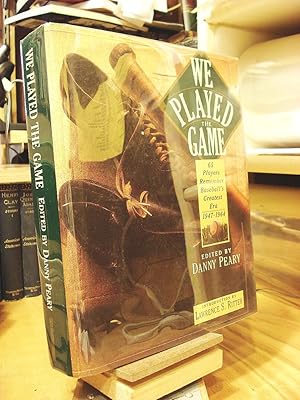 Seller image for We Played the Game: 65 Players Remember Baseball's Greatest Era, 1947-1964 for sale by Henniker Book Farm and Gifts