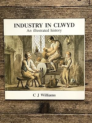 Industry in Clwyd: An Illustrated History