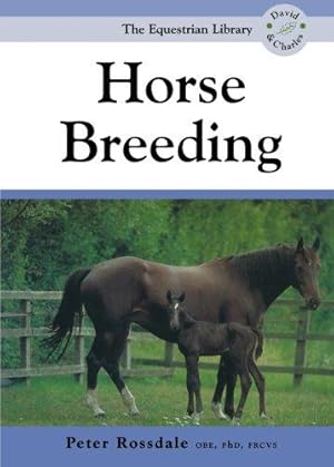 Immagine del venditore per Horse Breeding (Equestrian Library (David &amp; Charles)) (The Equestrian Library) venduto da WeBuyBooks