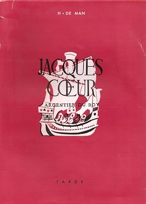 Jacques Coeur : argentier du roi