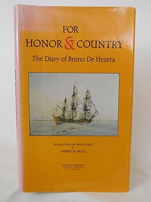 Seller image for For Honor & Country The Diary of Bruno De Hezeta for sale by Pacific Coast Books, ABAA,ILAB