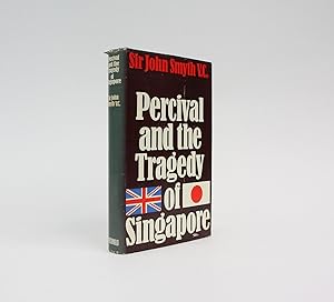 Bild des Verkufers fr PERCIVAL AND THE TRAGEDY OF SINGAPORE zum Verkauf von LUCIUS BOOKS (ABA, ILAB, PBFA)