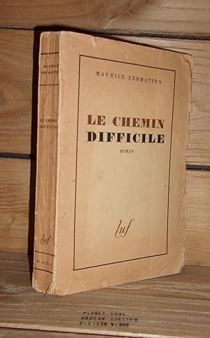 Seller image for LE CHEMIN DIFFICILE for sale by Planet's books