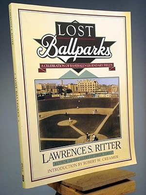 Lost Ballparks: A Celebration of Baseball's Legendary Fields
