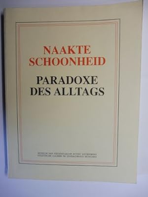 Seller image for NAAKTE SCHOONHEID - PARADOXE DES ALLTAGS *. for sale by Antiquariat am Ungererbad-Wilfrid Robin