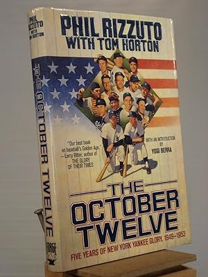 Seller image for The October Twelve: Five Years of Yankee Glory 1949-1953 for sale by Henniker Book Farm and Gifts