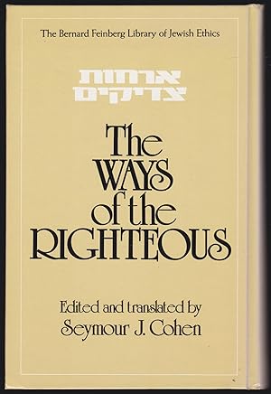 The Ways of the Righteous (Orchot Tzaddikim); Newly Prepared According to the First Edition; Comp...
