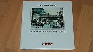 Seller image for Stadtbahn Berlin - Erlebniswelt auf Schienen und Rdern. for sale by Versandantiquariat Ingo Lutter