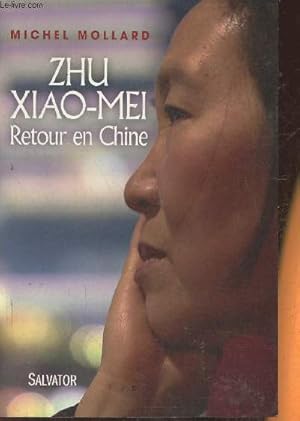 Bild des Verkufers fr Zhu Xiao-Mei retour en Chine zum Verkauf von Le-Livre