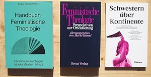 Bild des Verkufers fr Drei Bcher: 1. Handbuch Feministische Theologie ; 2. Feministische Theologie. Perspektiven zur Orientierung ; 3. Schwestern ber Kontinente - Aufbruch der Frauen - Theologie der Befreiung in Lateinamerika und feministische Theologie hierzulande. zum Verkauf von Versandantiquariat Manuel Weiner