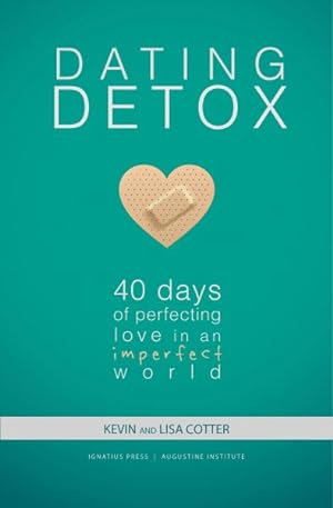 Bild des Verkufers fr Dating Detox : 40 Days of Perfecting Love in an Imperfect World zum Verkauf von GreatBookPrices