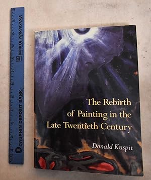 The Rebirth Of Painting In The Late Twentieth Century