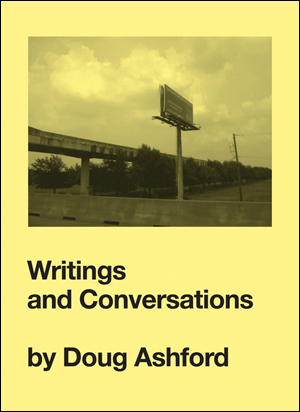 Imagen del vendedor de Writings and Conversations by Doug Ashford a la venta por Specific Object / David Platzker