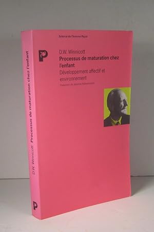 Processus de maturation chez l'enfant. Développement affectif et environnement