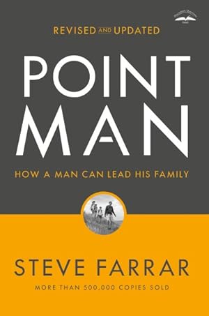 Bild des Verkufers fr Point Man : How a Man Can Lead His Family: 30th Anniversary Edition zum Verkauf von GreatBookPrices