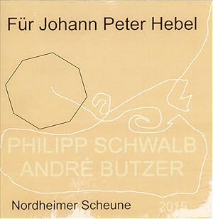 Seller image for Philipp Schwalb / Andr Butzer : "Fr Johann Peter Hebel" Eine Gemeinsame Kunstausstellung for sale by Specific Object / David Platzker