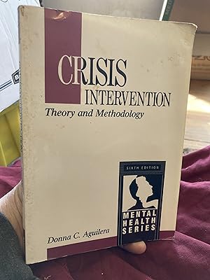 Crisis Intervention: Theory and Methodology (Mental Health Series)