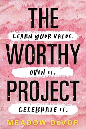 Immagine del venditore per Worthy Project : Learn Your Value. Own It. Celebrate It. venduto da GreatBookPrices