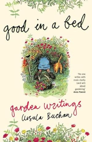 Seller image for Good in a Bed: Garden Writings for sale by WeBuyBooks