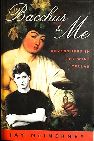 Imagen del vendedor de Bacchus & Me: Adventures in the Wine Cellar a la venta por Mad Hatter Bookstore
