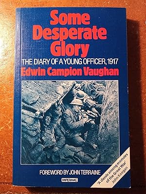 Seller image for Some Desperate Glory: The Diary of a Young Officer, 1917 for sale by Stone Books