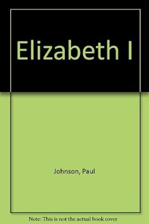 Image du vendeur pour Elizabeth I: A Study in Power and Intellect mis en vente par WeBuyBooks