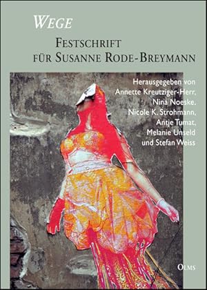 Seller image for Wege - Festschrift fr Susanne Rode-Breymann for sale by Berliner Bchertisch eG