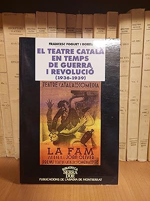 Seller image for El teatre catal en temps de guerra i revoluci. for sale by Martina llibreter