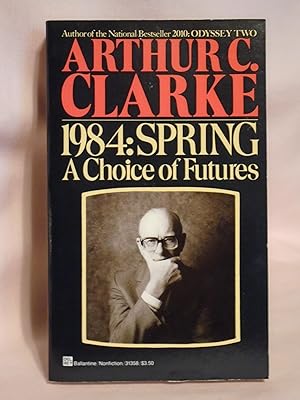 Bild des Verkufers fr 1984: SPRING, A CHOICE OF FUTURES zum Verkauf von Robert Gavora, Fine & Rare Books, ABAA