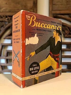 Seller image for The Buccaneer Retold from the Paramount Picture Starring Fredric March with Franciska Gaal A Cecil B. DeMille Production for sale by Long Brothers Fine & Rare Books, ABAA