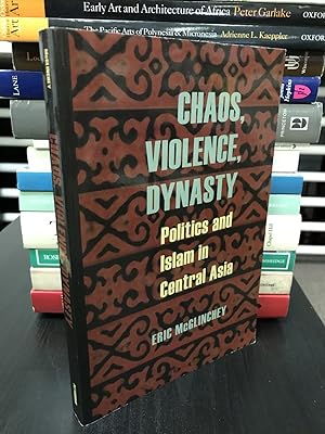 Seller image for Chaos, Violence, Dynasty: Politics and Islam in Central Asia for sale by THE PRINTED GARDEN, ABA, MPIBA